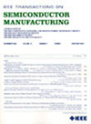IEEE TRANSACTIONS ON SEMICONDUCTOR MANUFACTURING杂志封面